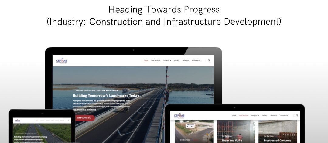 Cephas Infra partnered with EasyQuickWeb to create a cutting-edge website showcasing its expertise in construction and infrastructure development.