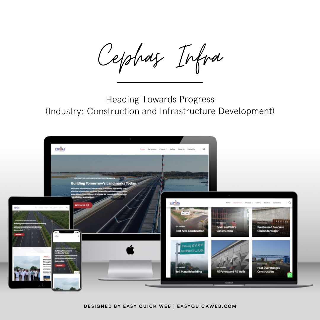 Cephas Infra partnered with EasyQuickWeb to create a cutting-edge website showcasing its expertise in construction and infrastructure development.