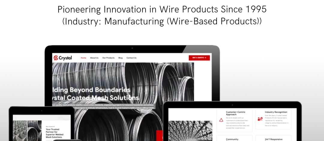 EasyQuickWeb designed a responsive, SEO-friendly website for Crystal Coated Products, showcasing their innovative wire-based manufacturing solutions.