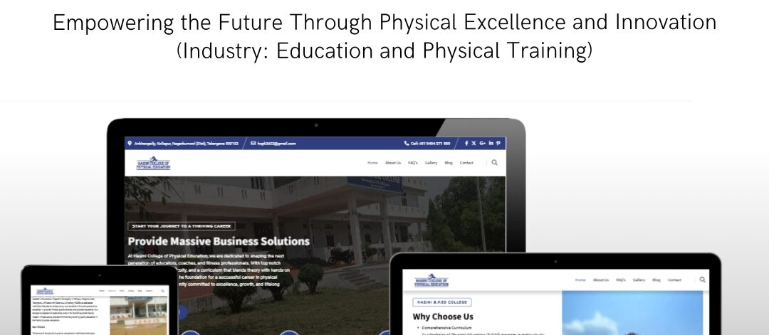 Hasini BPEd website, designed by EasyQuickWeb, showcasing exceptional physical education training and BPEd programs. Empowering institutions online.