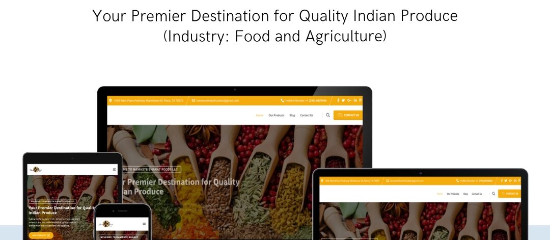 Namaste Bharat Foods Food and agriculture web design showcasing premium Indian produce designed by EasyQuickWeb