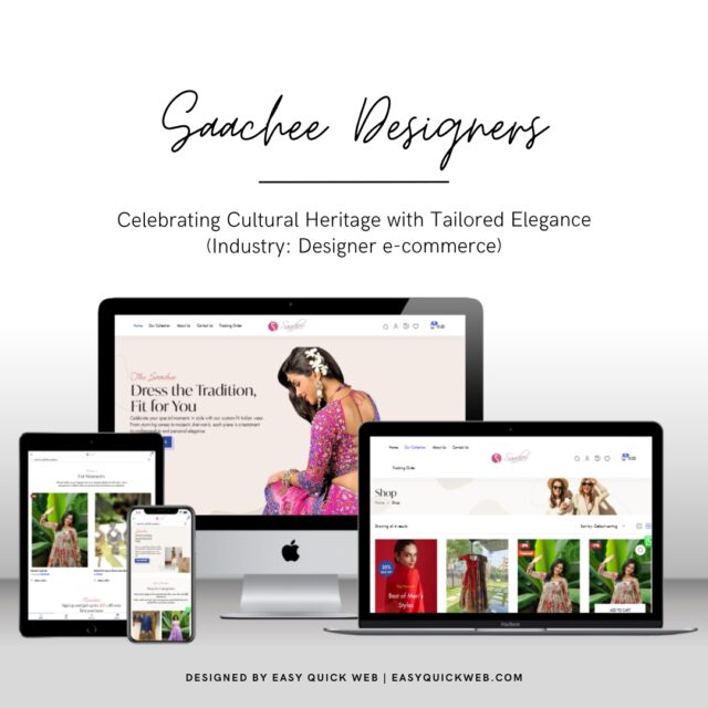 Saachee Designers ethnic wear Designer e-commerce website by EasyQuickWeb